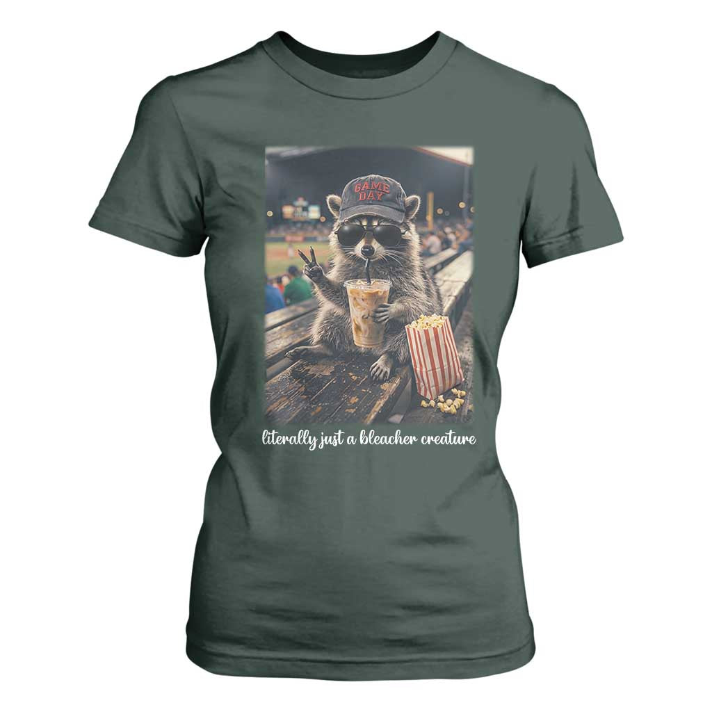 Literally Just A Bleacher Creature Funny Raccoon Baseball Graphic T Shirt For Women Cool Game Day Fan Gift TS02 Dark Forest Green Print Your Wear