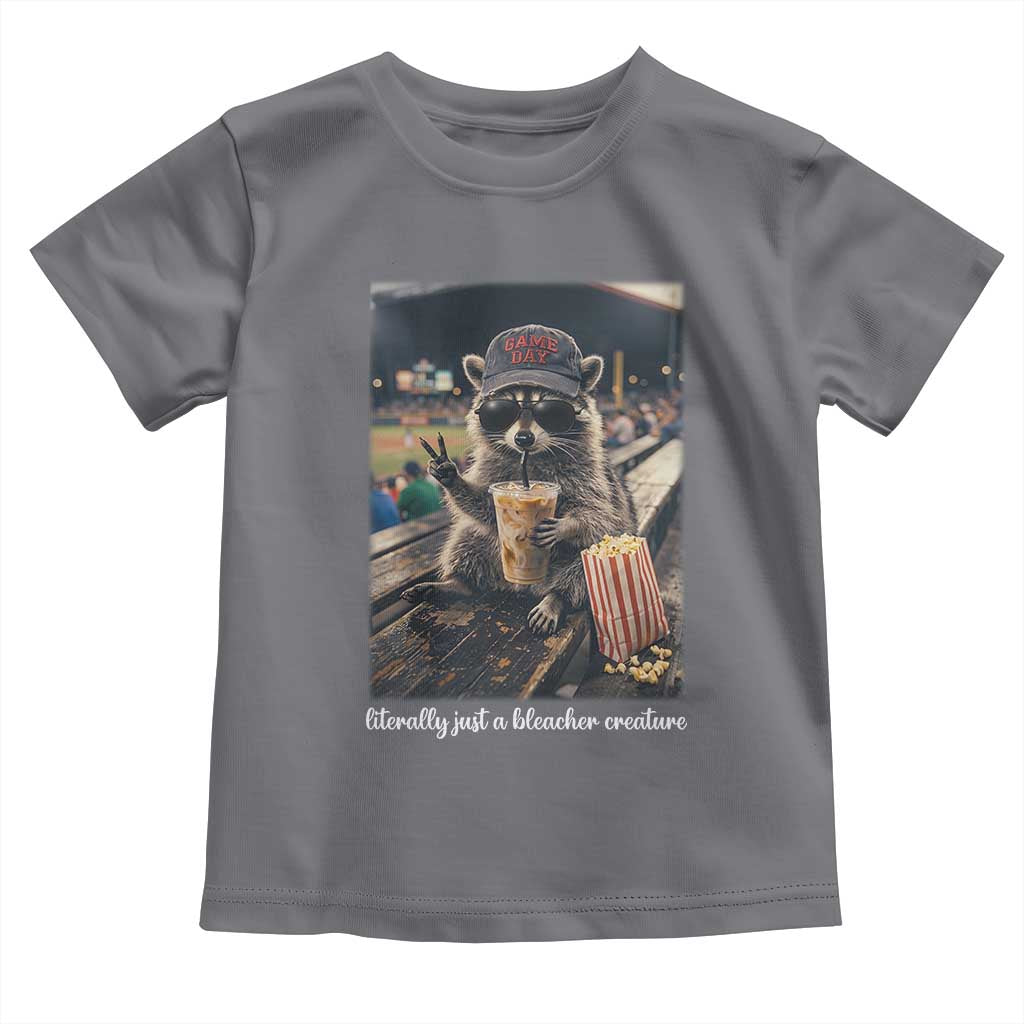 Literally Just A Bleacher Creature Funny Raccoon Baseball Graphic Toddler T Shirt Cool Game Day Fan Gift TS02 Charcoal Print Your Wear