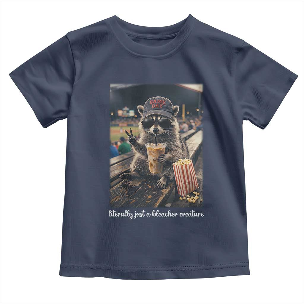 Literally Just A Bleacher Creature Funny Raccoon Baseball Graphic Toddler T Shirt Cool Game Day Fan Gift TS02 Navy Print Your Wear