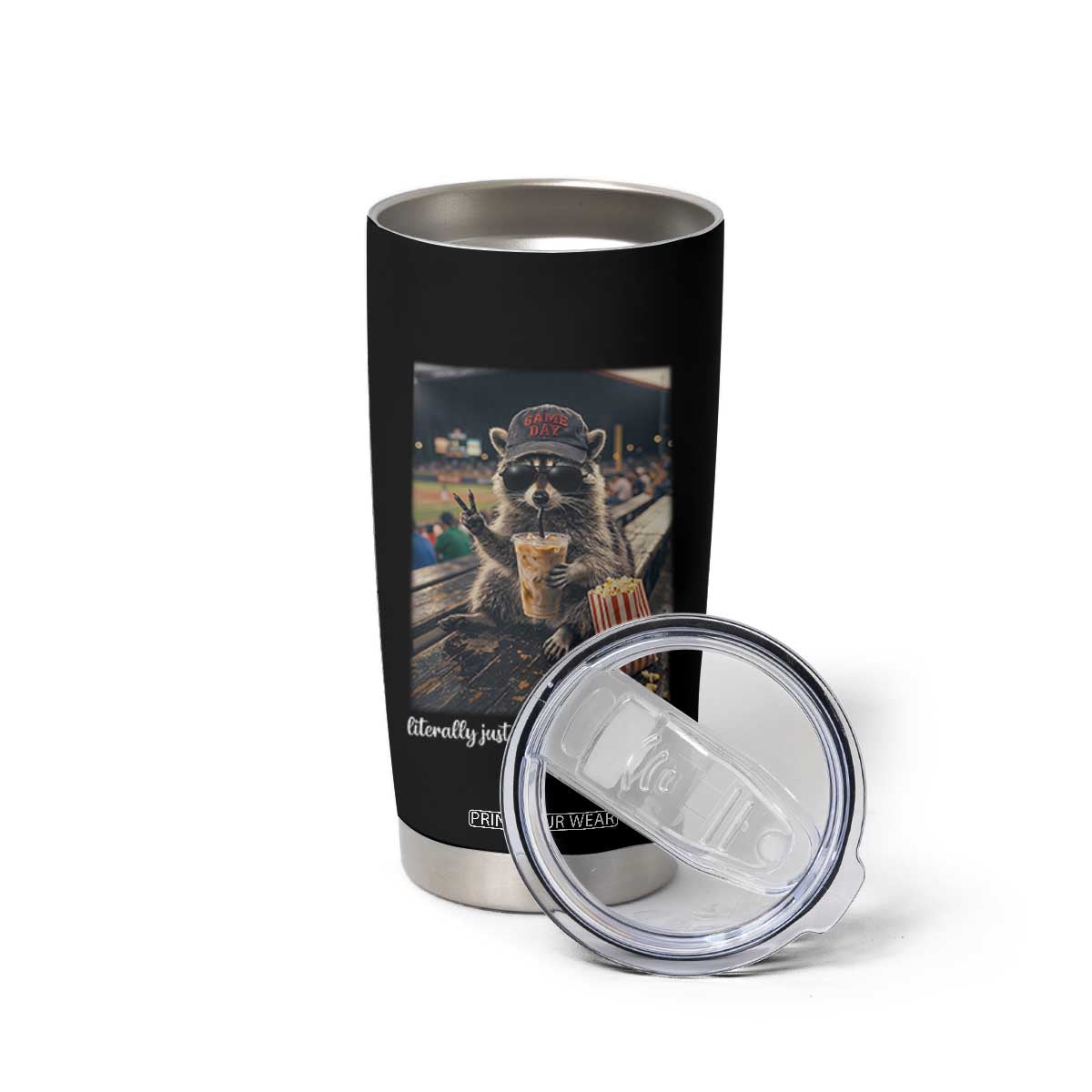 Literally Just A Bleacher Creature Funny Raccoon Baseball Graphic Tumbler Cup Cool Game Day Fan Gift TS02 Print Your Wear