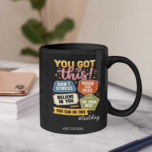 Retro Test Day Motivation You Got This Coffee Mug Rock The Test Believe In You Inspirational Teacher TS02 Print Your Wear