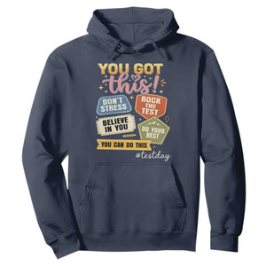 Retro Test Day Motivation You Got This Hoodie Rock The Test Believe In You Inspirational Teacher TS02 Navy Print Your Wear