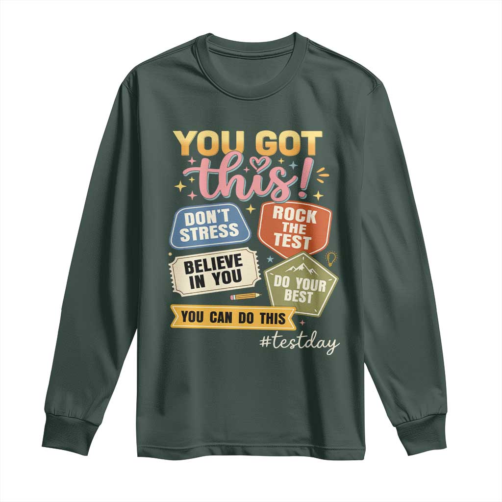 Retro Test Day Motivation You Got This Long Sleeve Shirt Rock The Test Believe In You Inspirational Teacher TS02 Dark Forest Green Print Your Wear