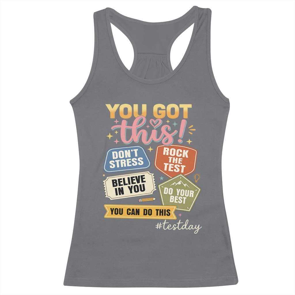 Retro Test Day Motivation You Got This Racerback Tank Top Rock The Test Believe In You Inspirational Teacher TS02 Charcoal Print Your Wear