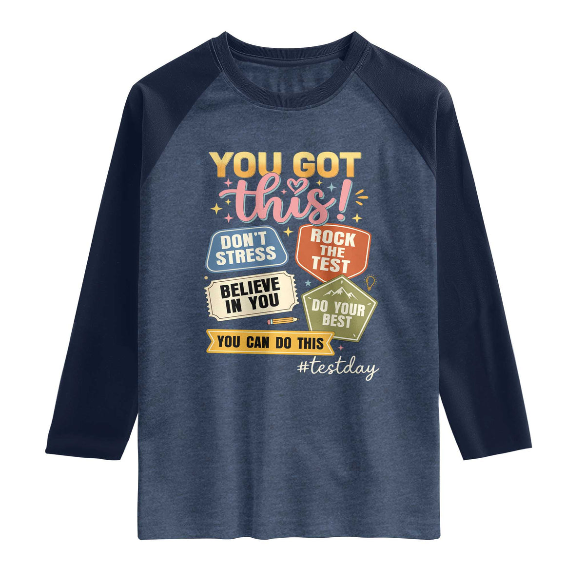 Retro Test Day Motivation You Got This Raglan Shirt Rock The Test Believe In You Inspirational Teacher TS02 Heather Denim Navy Print Your Wear