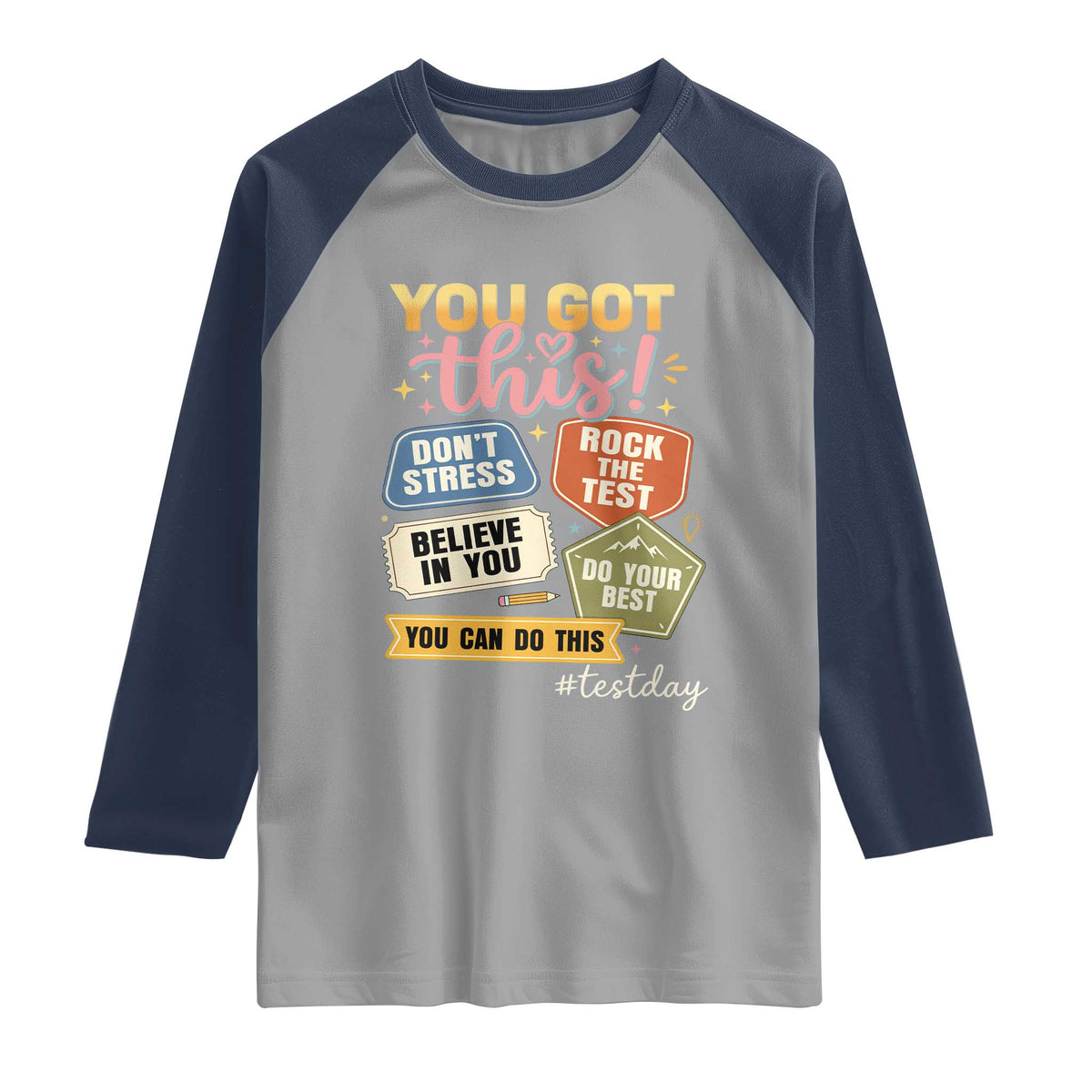 Retro Test Day Motivation You Got This Raglan Shirt Rock The Test Believe In You Inspirational Teacher TS02 Sport Gray Navy Print Your Wear