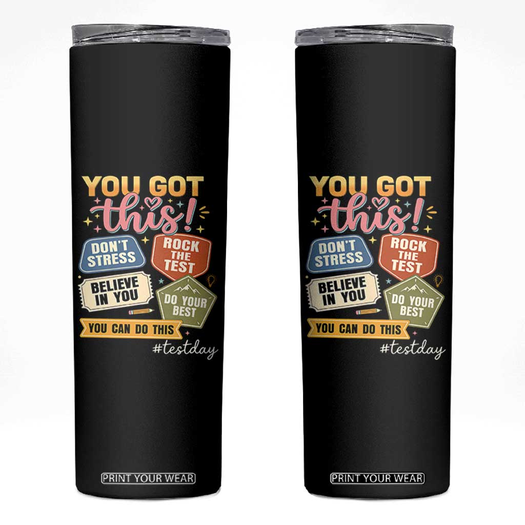 Retro Test Day Motivation You Got This Skinny Tumbler Rock The Test Believe In You Inspirational Teacher TS02 Black Print Your Wear