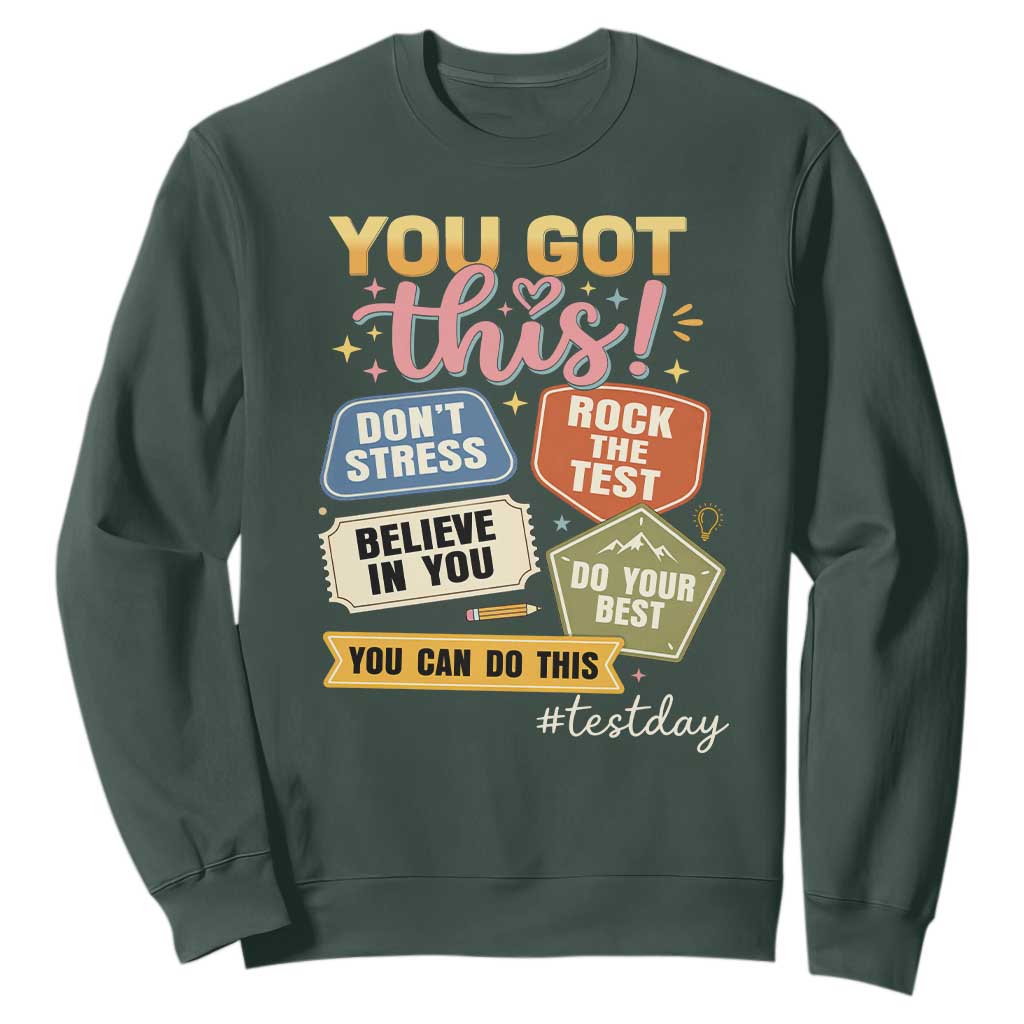 Retro Test Day Motivation You Got This Sweatshirt Rock The Test Believe In You Inspirational Teacher TS02 Dark Forest Green Print Your Wear