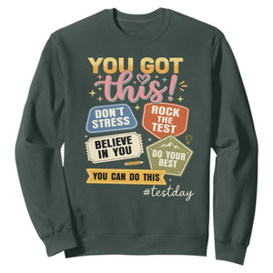 Retro Test Day Motivation You Got This Sweatshirt Rock The Test Believe In You Inspirational Teacher TS02 Dark Forest Green Print Your Wear