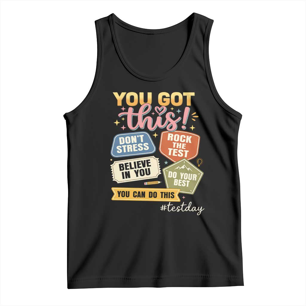 Retro Test Day Motivation You Got This Tank Top Rock The Test Believe In You Inspirational Teacher TS02 Black Print Your Wear