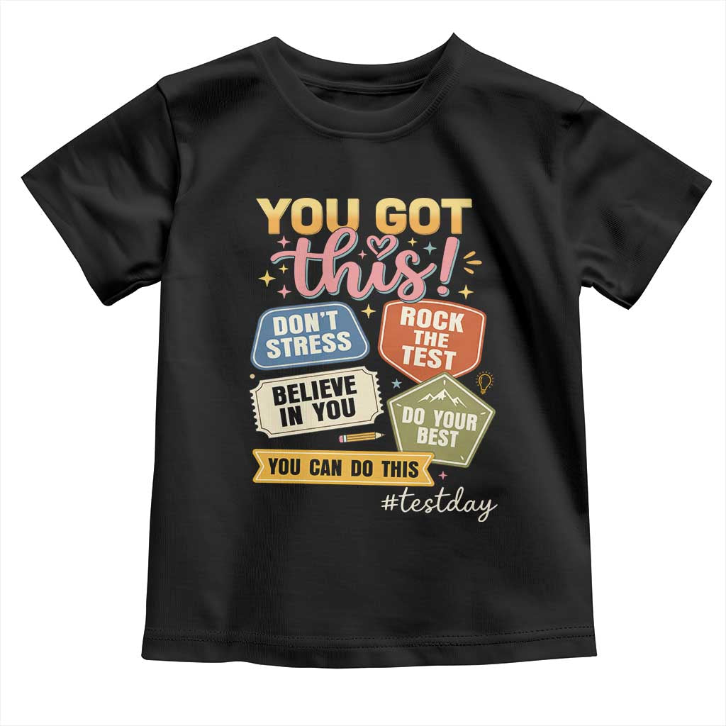 Retro Test Day Motivation You Got This Toddler T Shirt Rock The Test Believe In You Inspirational Teacher TS02 Black Print Your Wear