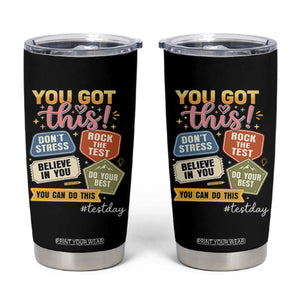 Retro Test Day Motivation You Got This Tumbler Cup Rock The Test Believe In You Inspirational Teacher TS02 Black Print Your Wear