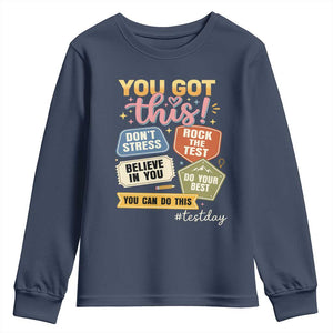 Retro Test Day Motivation You Got This Youth Sweatshirt Rock The Test Believe In You Inspirational Teacher TS02 Navy Print Your Wear