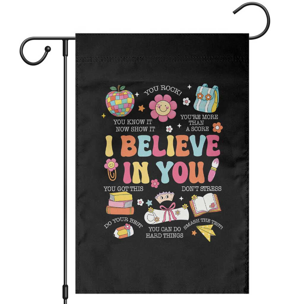 Groovy I Believe In You Testing Motivation Garden Flag More Than A Score for Teacher Student TS02 Black Print Your Wear