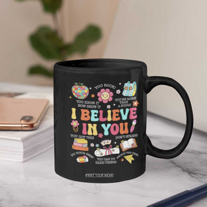 Groovy I Believe In You Testing Motivation Coffee Mug More Than A Score for Teacher Student TS02 Print Your Wear