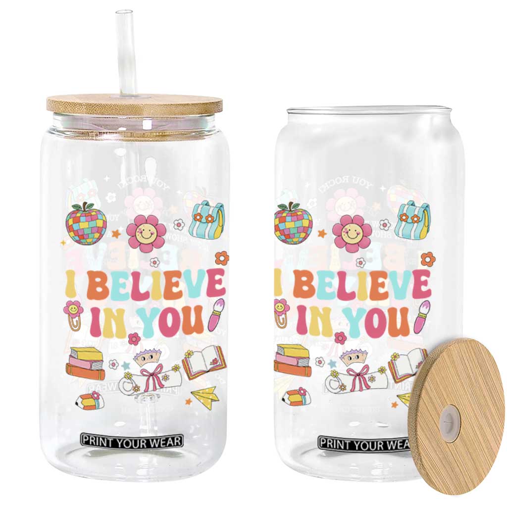 Groovy I Believe In You Testing Motivation Glass Can More Than A Score for Teacher Student TS02 Print Your Wear