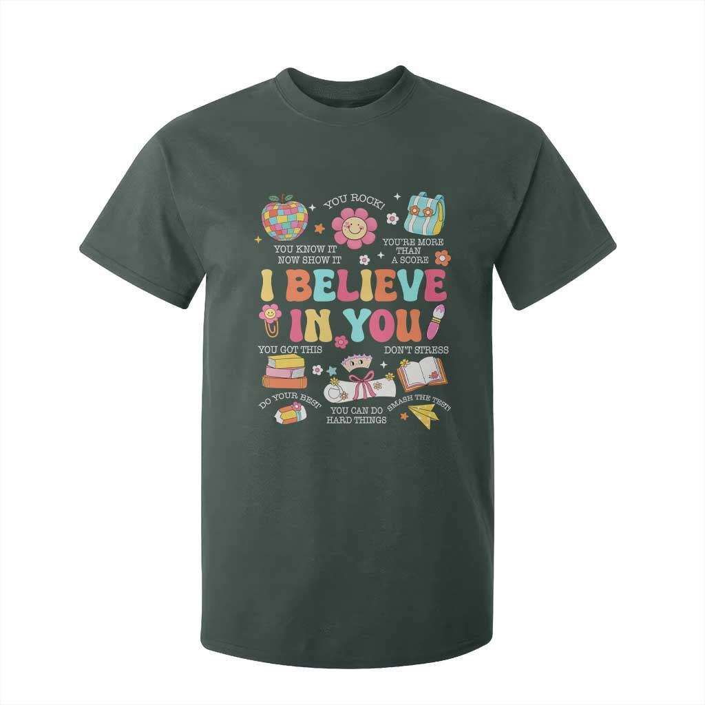 Groovy I Believe In You Testing Motivation T Shirt For Kid More Than A Score for Teacher Student TS02 Dark Forest Green Print Your Wear