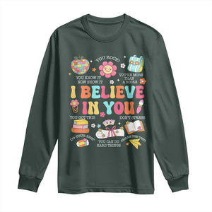 Groovy I Believe In You Testing Motivation Long Sleeve Shirt More Than A Score for Teacher Student TS02 Dark Forest Green Print Your Wear