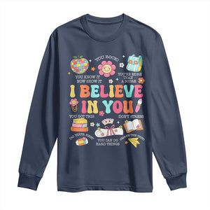 Groovy I Believe In You Testing Motivation Long Sleeve Shirt More Than A Score for Teacher Student TS02 Navy Print Your Wear