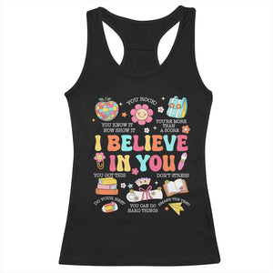 Groovy I Believe In You Testing Motivation Racerback Tank Top More Than A Score for Teacher Student TS02 Black Print Your Wear