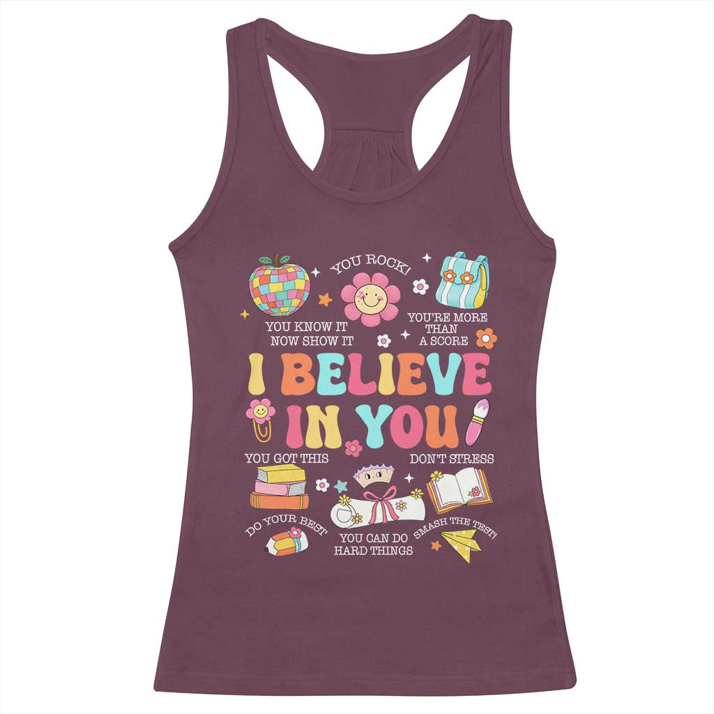 Groovy I Believe In You Testing Motivation Racerback Tank Top More Than A Score for Teacher Student TS02 Maroon Print Your Wear