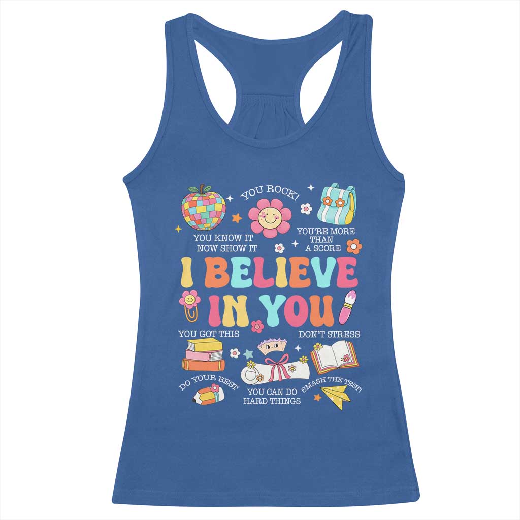 Groovy I Believe In You Testing Motivation Racerback Tank Top More Than A Score for Teacher Student TS02 Royal Blue Print Your Wear