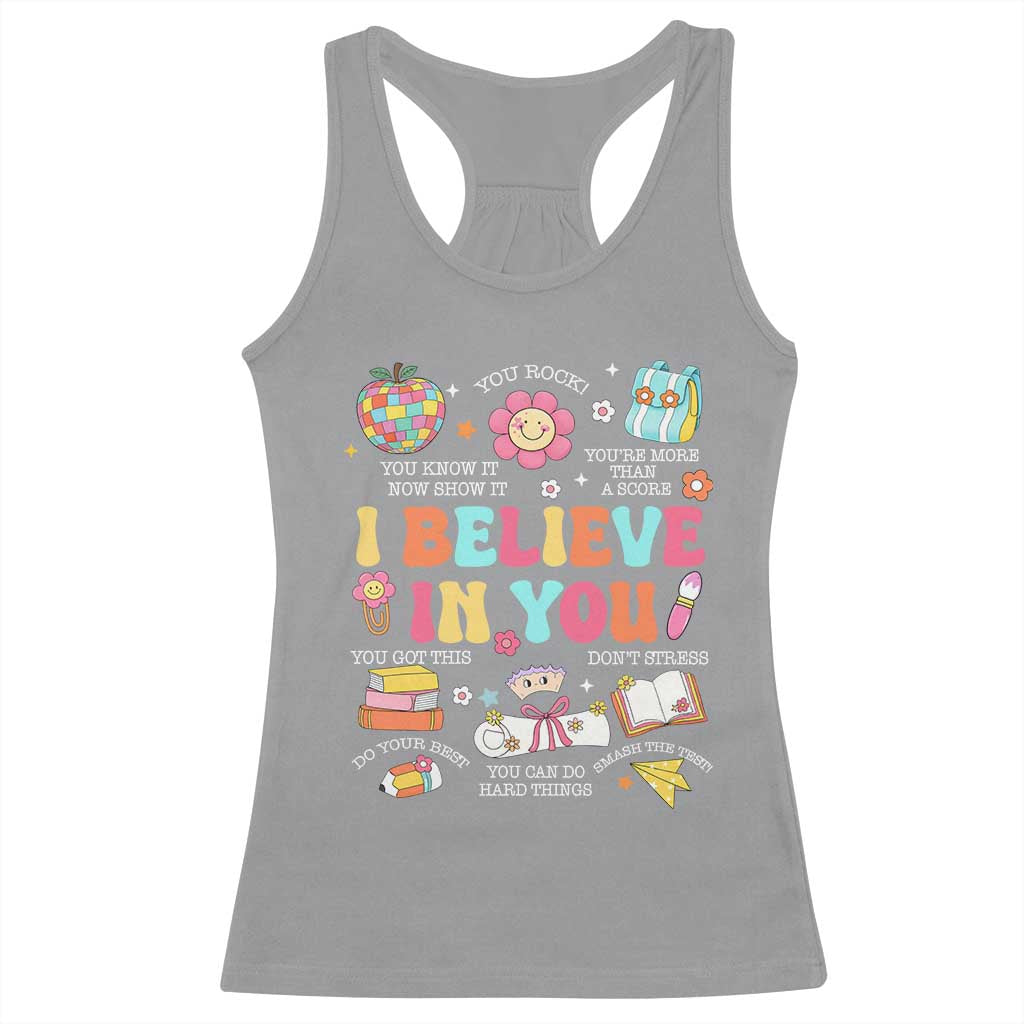 Groovy I Believe In You Testing Motivation Racerback Tank Top More Than A Score for Teacher Student TS02 Sport Gray Print Your Wear