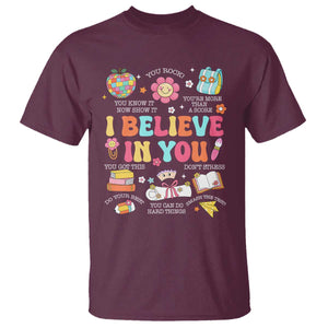 Groovy I Believe In You Testing Motivation T Shirt More Than A Score for Teacher Student TS02 Maroon Print Your Wear