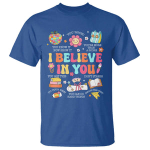 Groovy I Believe In You Testing Motivation T Shirt More Than A Score for Teacher Student TS02 Royal Blue Print Your Wear