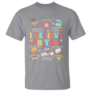 Groovy I Believe In You Testing Motivation T Shirt More Than A Score for Teacher Student TS02 Sport Gray Print Your Wear