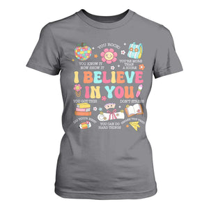 Groovy I Believe In You Testing Motivation T Shirt For Women More Than A Score for Teacher Student TS02 Charcoal Print Your Wear