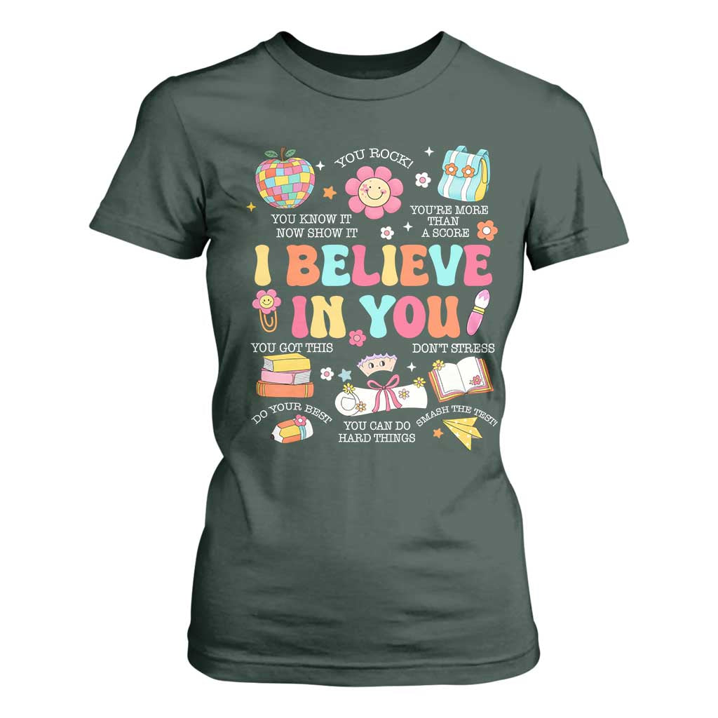 Groovy I Believe In You Testing Motivation T Shirt For Women More Than A Score for Teacher Student TS02 Dark Forest Green Print Your Wear
