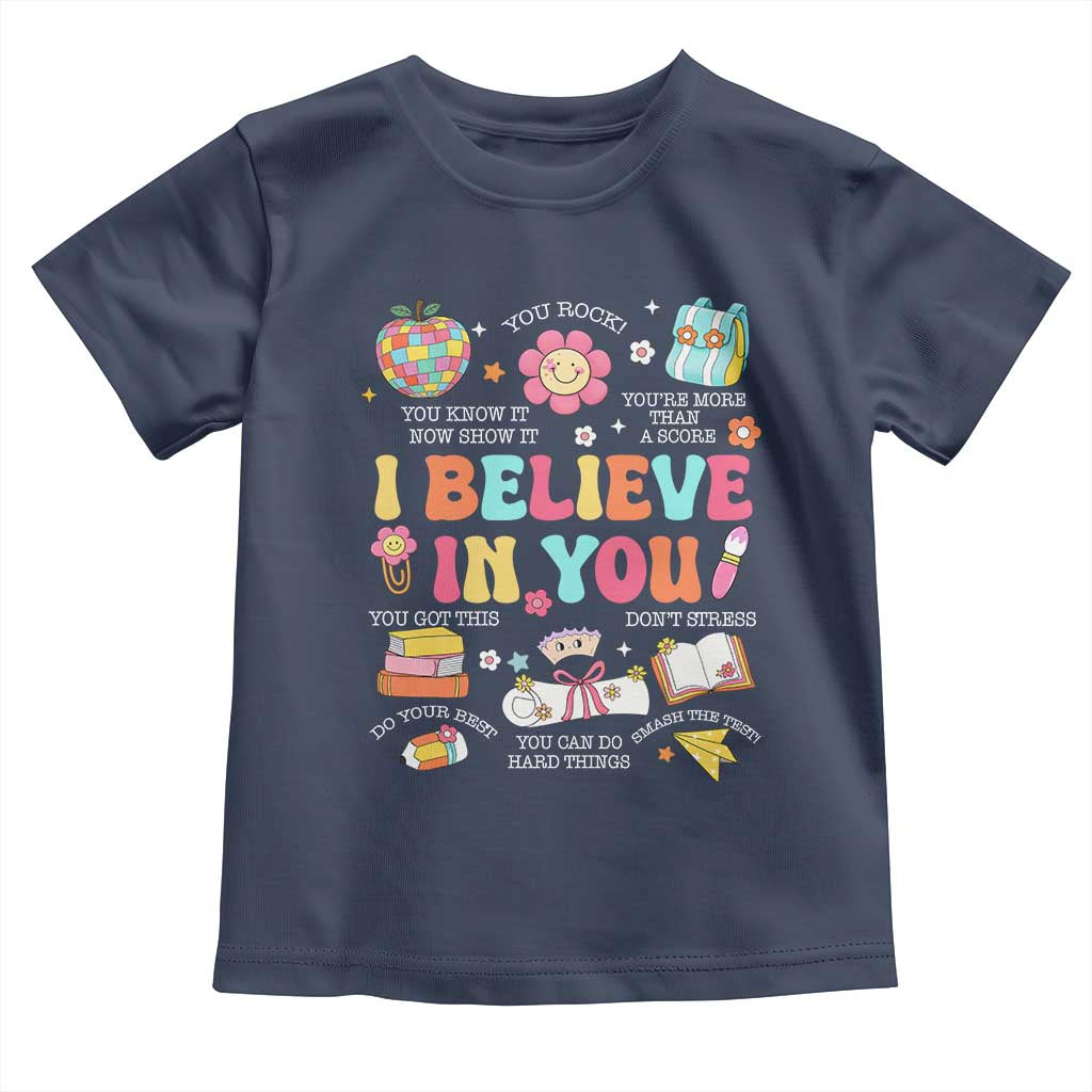Groovy I Believe In You Testing Motivation Toddler T Shirt More Than A Score for Teacher Student TS02 Navy Print Your Wear