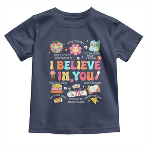 Groovy I Believe In You Testing Motivation Toddler T Shirt More Than A Score for Teacher Student TS02 Navy Print Your Wear
