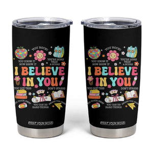 Groovy I Believe In You Testing Motivation Tumbler Cup More Than A Score for Teacher Student TS02 Black Print Your Wear