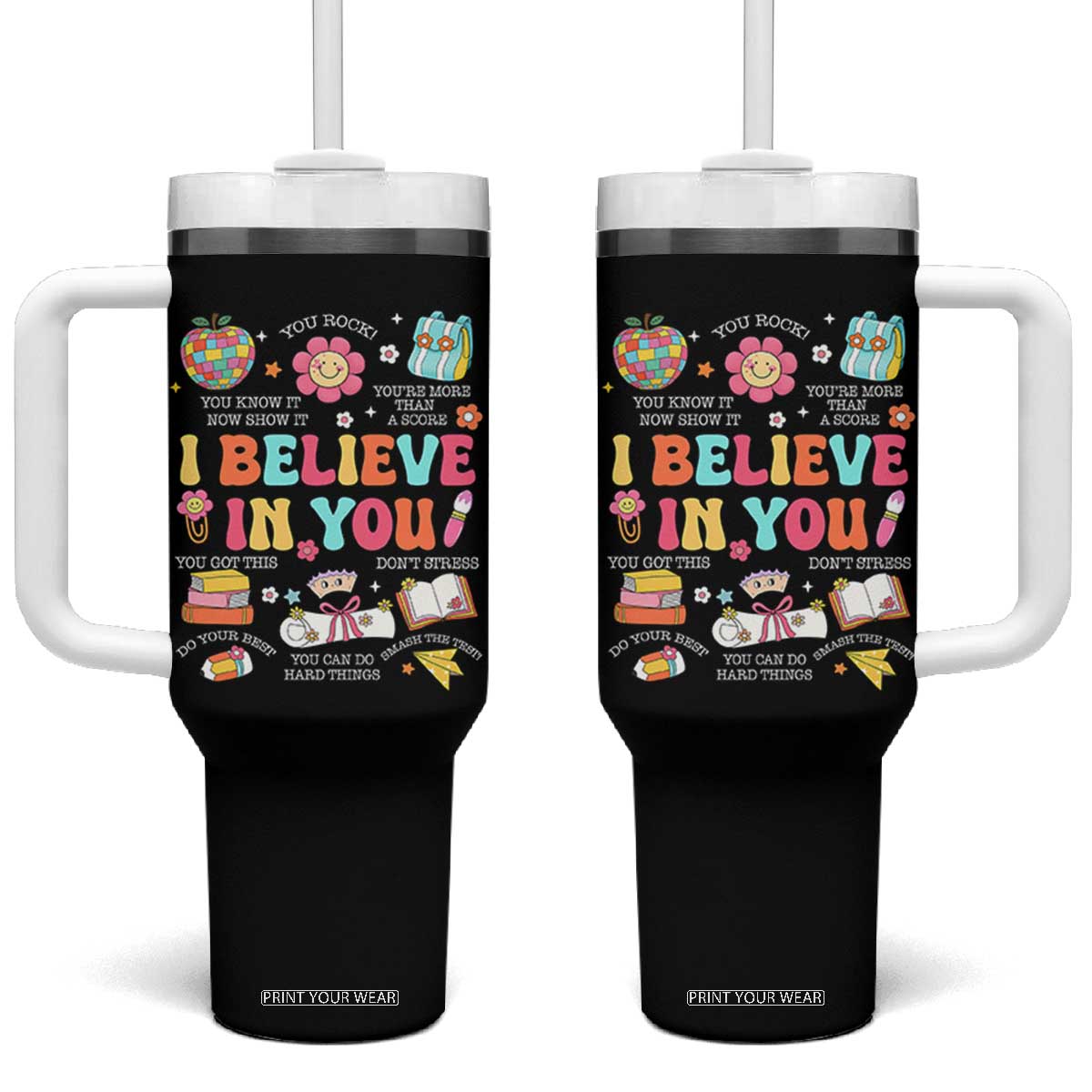 Groovy I Believe In You Testing Motivation Tumbler With Handle More Than A Score for Teacher Student TS02 One Size: 40 oz Black Print Your Wear