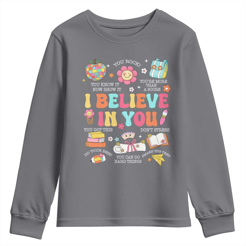 Groovy I Believe In You Testing Motivation Youth Sweatshirt More Than A Score for Teacher Student TS02 Charcoal Print Your Wear