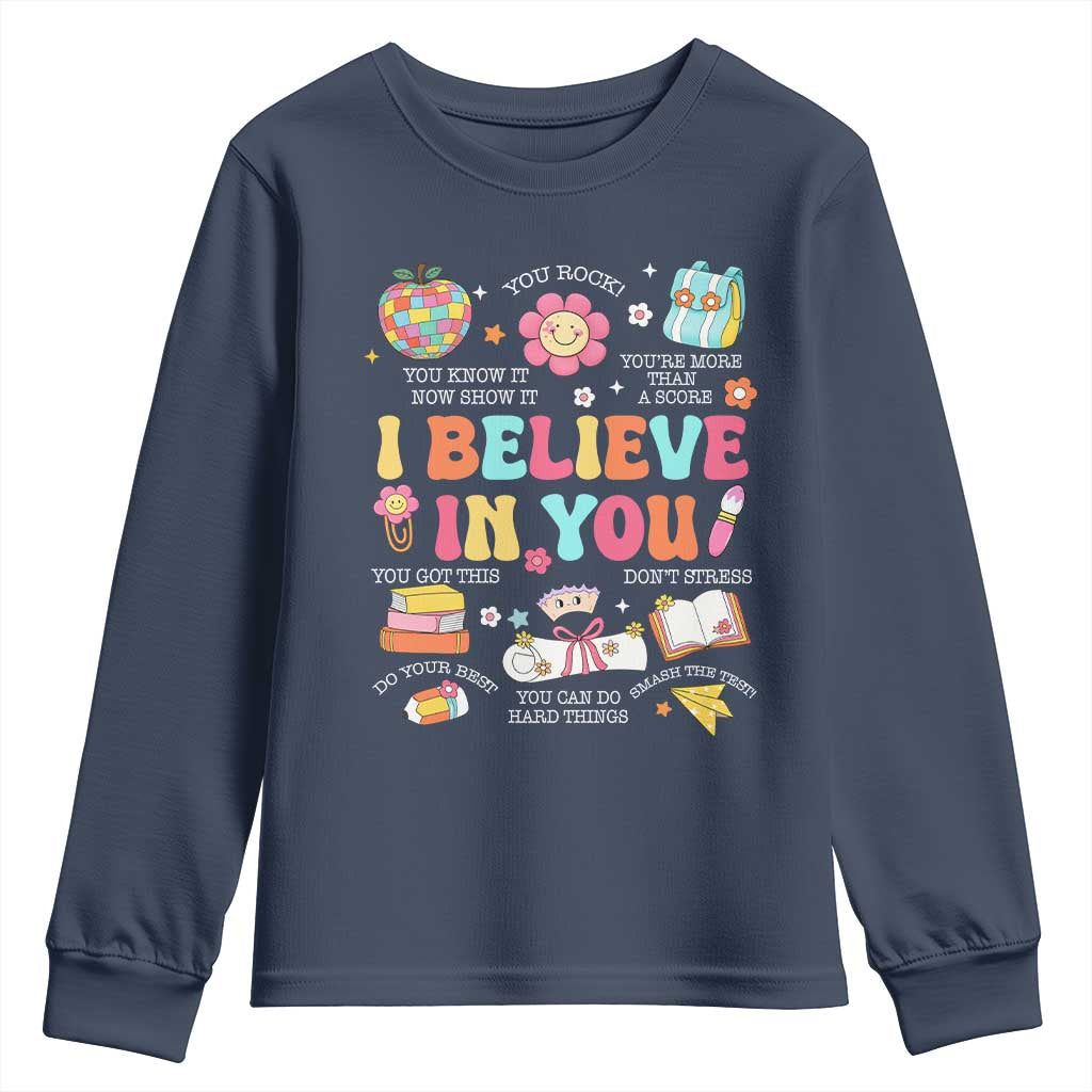 Groovy I Believe In You Testing Motivation Youth Sweatshirt More Than A Score for Teacher Student TS02 Navy Print Your Wear