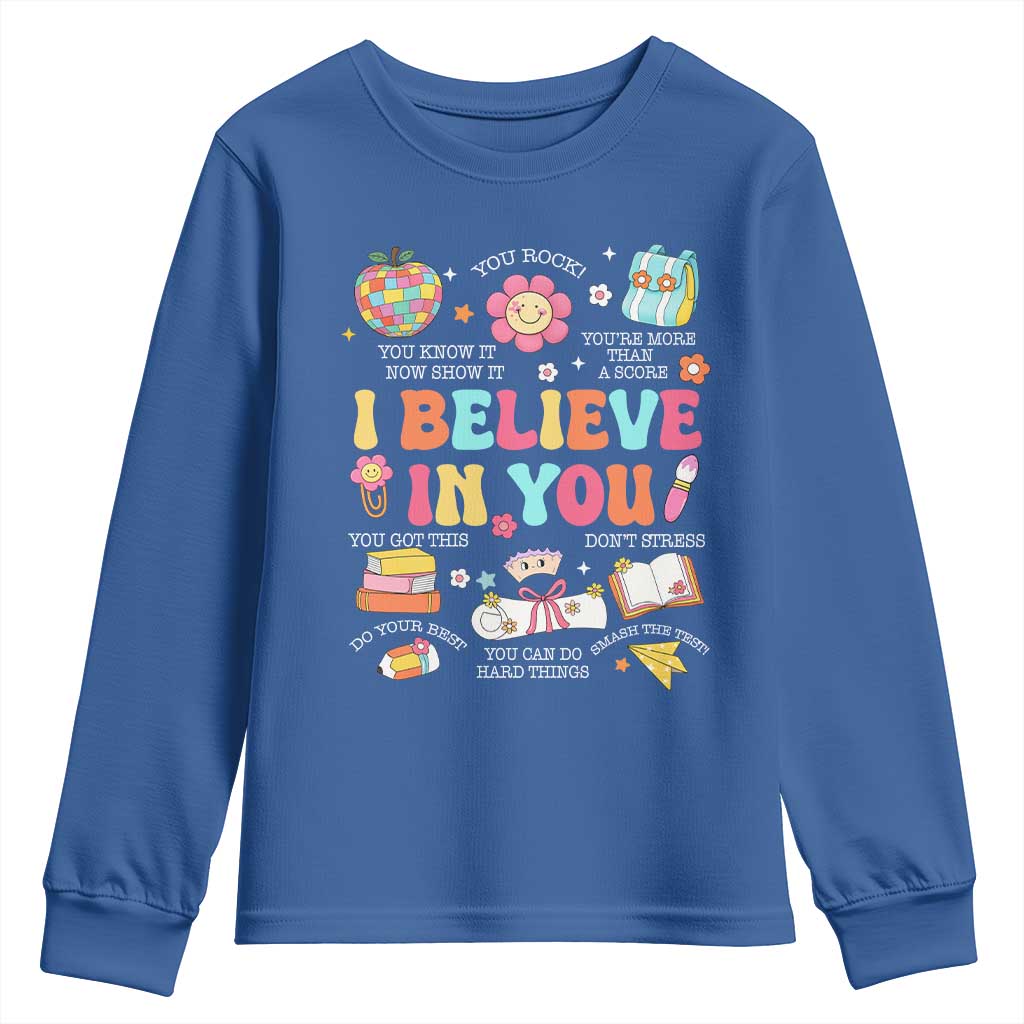 Groovy I Believe In You Testing Motivation Youth Sweatshirt More Than A Score for Teacher Student TS02 Royal Blue Print Your Wear