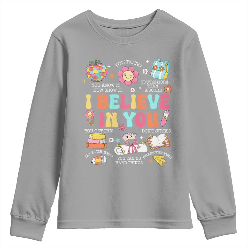 Groovy I Believe In You Testing Motivation Youth Sweatshirt More Than A Score for Teacher Student TS02 Sport Gray Print Your Wear