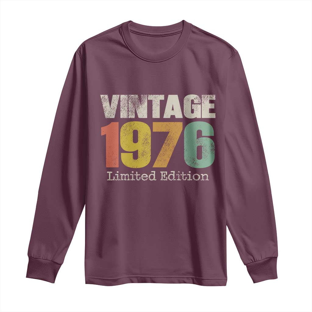 Vintage 1976 Limited Edition Long Sleeve Shirt Distressed Retro Typography 50th Birthday TS02 Maroon Print Your Wear