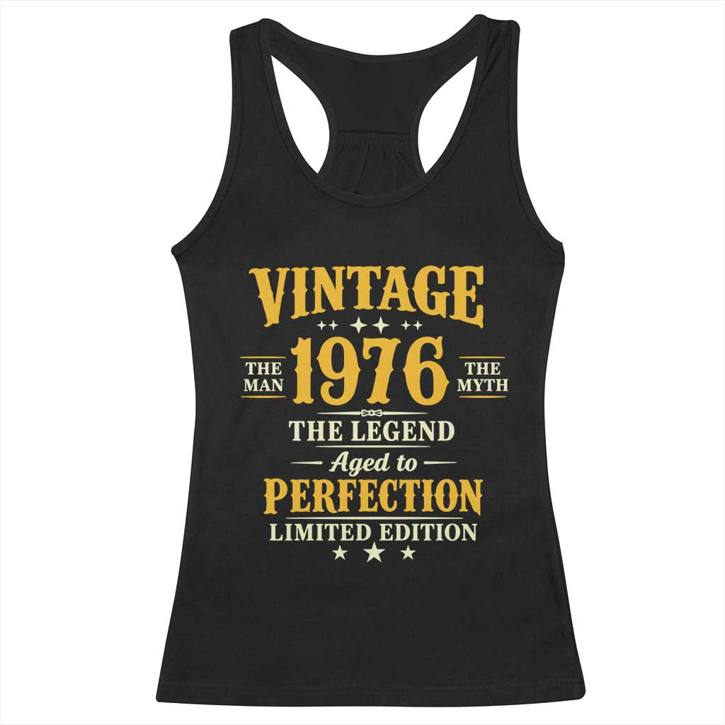 Vintage 1976 Aged to Perfection Racerback Tank Top Limited Edition Retro 50th Birthday TS02 Black Print Your Wear