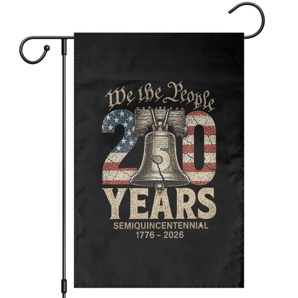We The People 250 Years Liberty Bell Patriotic Garden Flag American Semi-Quincentennial TS02 Black Print Your Wear