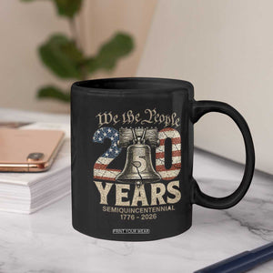We The People 250 Years Liberty Bell Patriotic Coffee Mug American Semi-Quincentennial TS02 Print Your Wear
