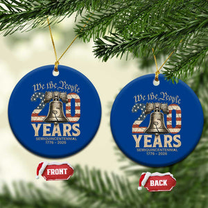 We The People 250 Years Liberty Bell Patriotic Ceramic Ornament American Semi-Quincentennial TS02 1pc Blue Print Your Wear