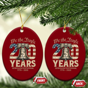 We The People 250 Years Liberty Bell Patriotic Ceramic Ornament American Semi-Quincentennial TS02 Print Your Wear