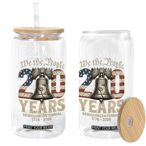 We The People 250 Years Liberty Bell Patriotic Glass Can American Semi-Quincentennial TS02 Print Your Wear