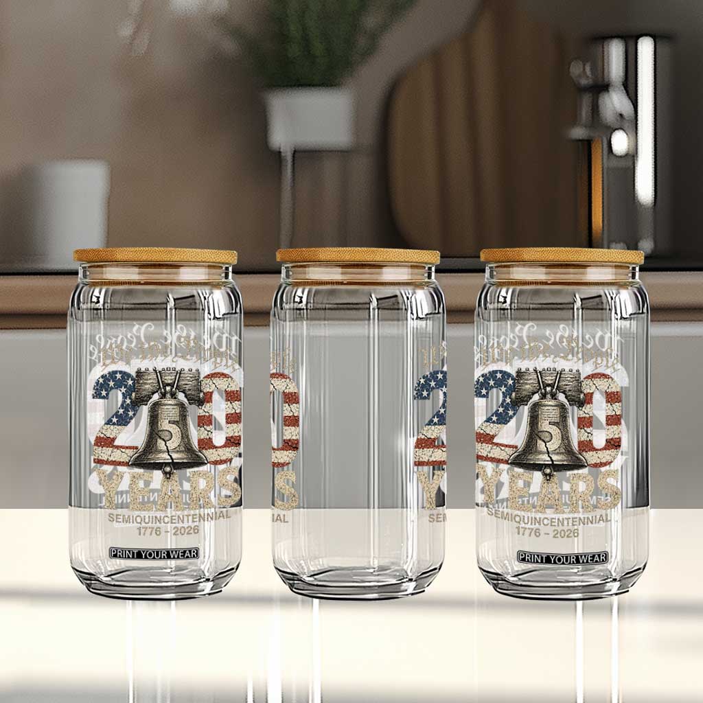 We The People 250 Years Liberty Bell Patriotic Glass Can American Semi-Quincentennial TS02 Print Your Wear