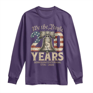 We The People 250 Years Liberty Bell Patriotic Long Sleeve Shirt American Semi-Quincentennial TS02 Purple Print Your Wear