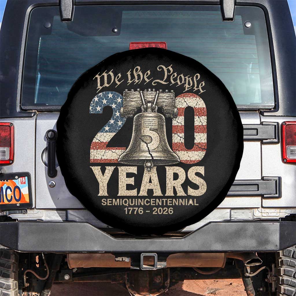 We The People 250 Years Liberty Bell Patriotic Spare Tire Cover American Semi-Quincentennial TS02 No hole Black Print Your Wear